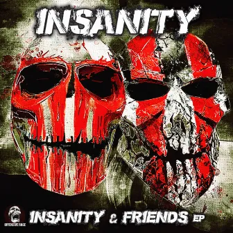 & Friends by Insanity