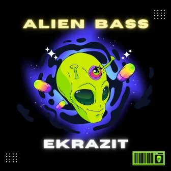 ALIEN BASS by Ekrazit