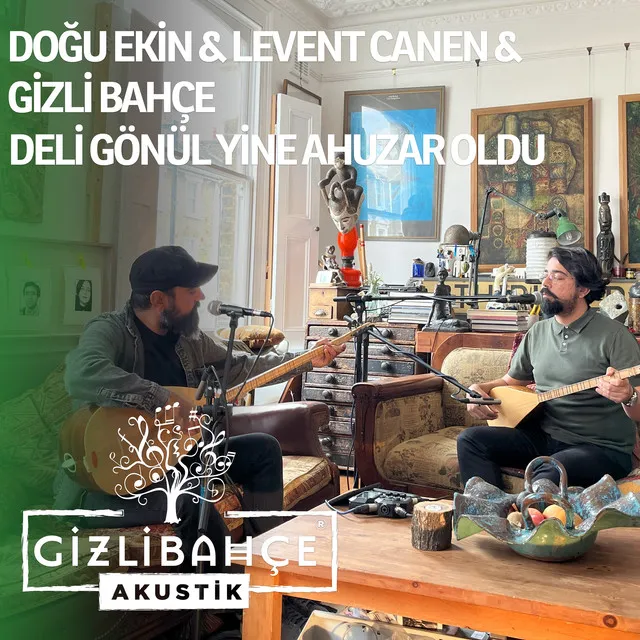 Deli Gönül Yine Ahuzar Oldu - Akustik