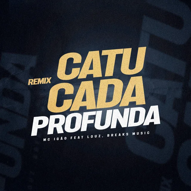 Catucada Profunda (Remix)