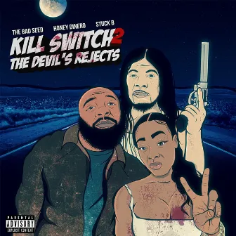 Kill Switch 2: The Devil's Rejects by Honey Dinero