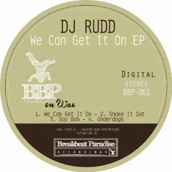 We Can Get It On by DJ Rudd