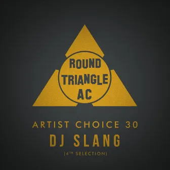 Artist Choice 30: DJ Slang (4th Selection) by Dj SlanG