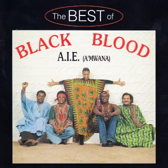 A.I.E. A'mwana - The Best Of Black Blood by Blackblood