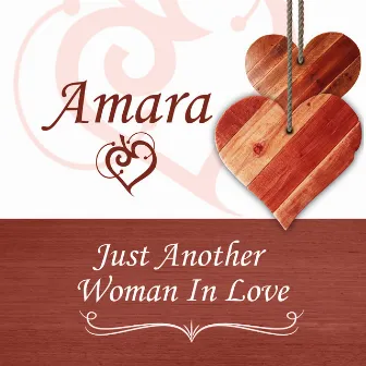 Just Another Woman In Love by Amara