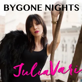 Bygone Nights by Julia Vari