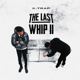 The Last Whip II by K-Trap