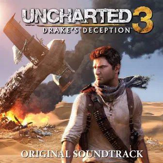 Uncharted 3: Drake's Deception (Original Soundtrack) by Greg Edmonson