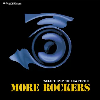 Selection 3 'Tried and Tested' by More Rockers