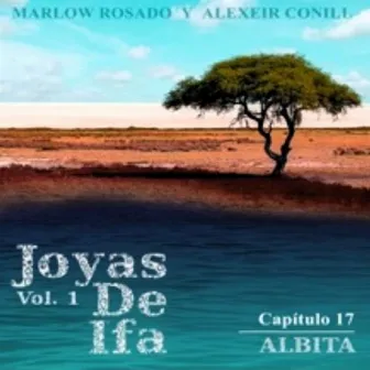 Albita: Joyas de Ifa, Vol. 1 Capitulo 17 (feat. Marlow Rosado) by Alexeir Conill