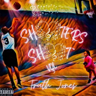 Shooters Shoot, Vol. 3 by Truth Jones