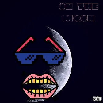 On the Moon by Austin Luxurious