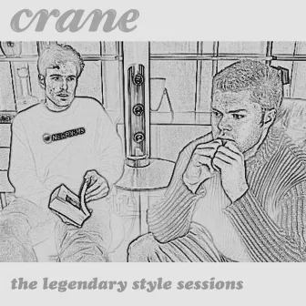 The Legendary Style Sessions by Crane