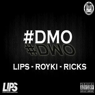 #DMO (Donder Maar Op) by Lips