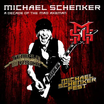 A Decade Of The Mad Axeman by Michael Schenker