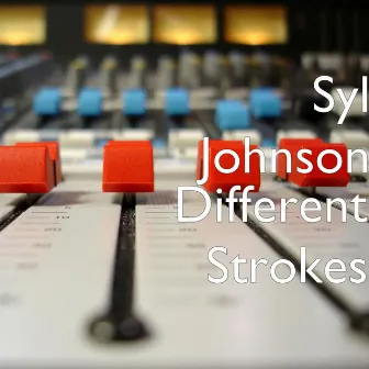 Different Strokes by Syl Johnson