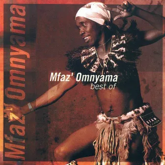 The Best Of by Mfaz' Omnyama