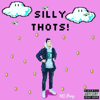 Silly Thots! by KC Purp