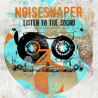 Listen to the Sound by Noiseshaper