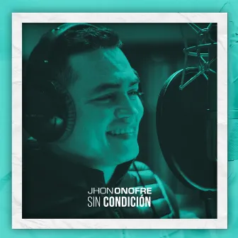 Sin Condición by Jhon Onofre