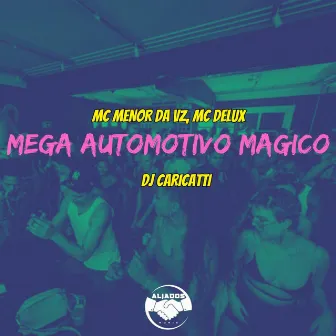 Mega Automotivo Mágico by DJ Caricatti