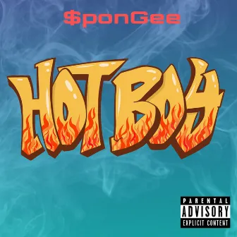 Hot Boy by $ponGEE