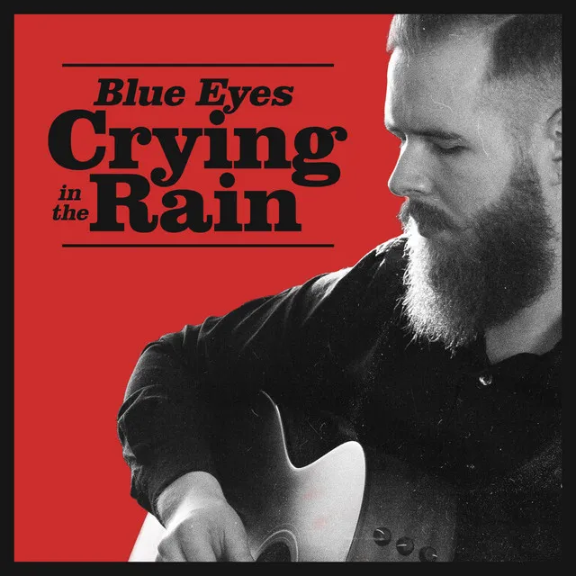 Blue Eyes Crying In The Rain