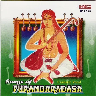 Songs Of Purandaradasa by Purandara Daasaru