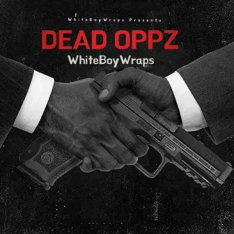 DEAD OPPZ by White Boy