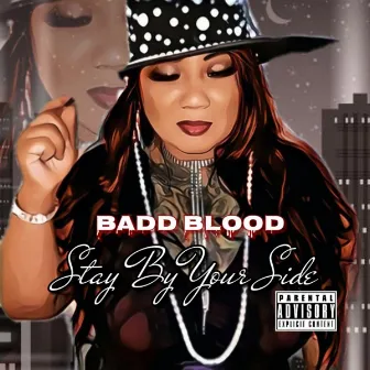 Stay By Your Side by Badd Blood