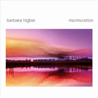 Murmuration by Barbara Higbie