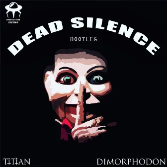 Dead Silence (Titian & Dimorphodon Bootleg) by Unknown Artist