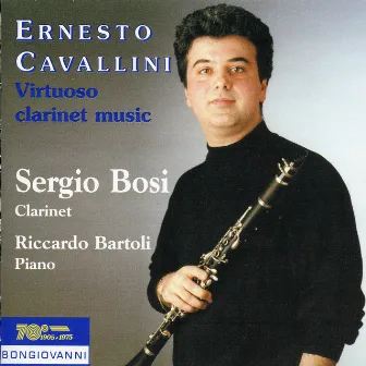 Cavallini: Virtuoso Clarinet Music by Ernesto Cavallini