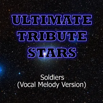 Otherwise - Soldiers (Vocal Melody Version) by Ultimate Tribute Stars