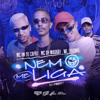 Nem Me Liga by WL ORIGINAL