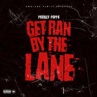 Get Ran by the Lane - Single by 