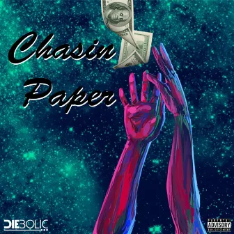 Chasin' Paper by Honest Diebolic