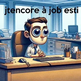 jtencore à job esti by Unknown Artist