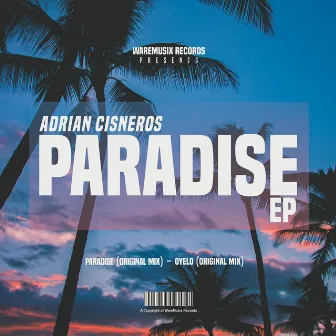 Paradise by Adrian Cisneros