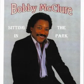 Sitting in the Park by Bobby McClure