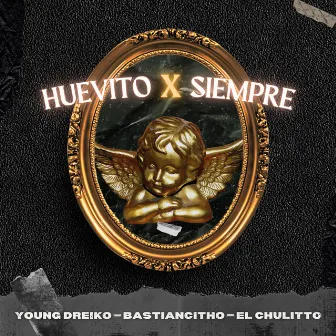 Huevito X Siempre by Young Dreiko