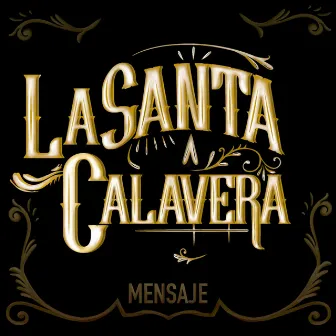 Mensaje by La Santa Calavera