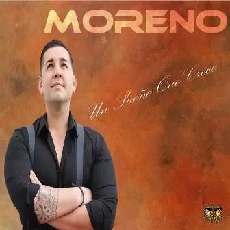 Un Sueño Que Crece by MORENO