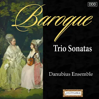 Baroque Trio Sonatas by Danubius Ensemble