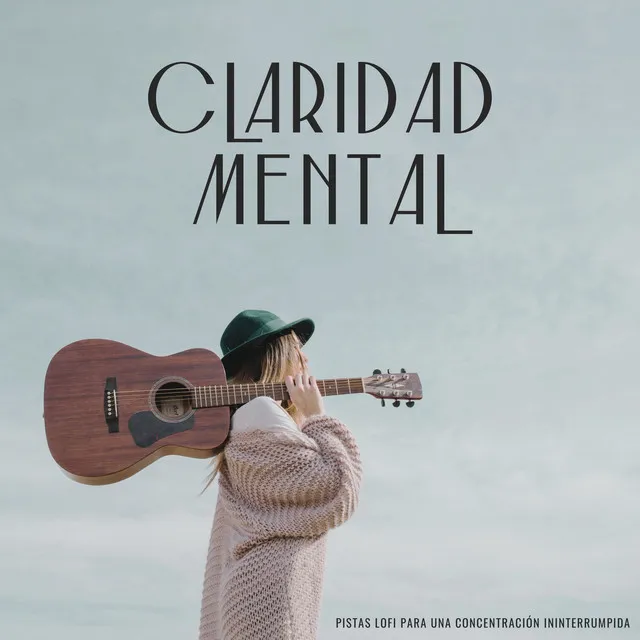 Claridad Mental: Pistas Lofi Para Una Concentración Ininterrumpida