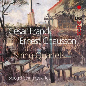 Franck & Chausson: String Quartets by Spiegel String Quartet