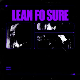 Lean Fo Sure by Tre Savage