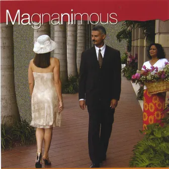 Magnanimous by Mani