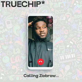 Calling Ziobrow by Truechip