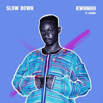 Slow Down by Kwamah